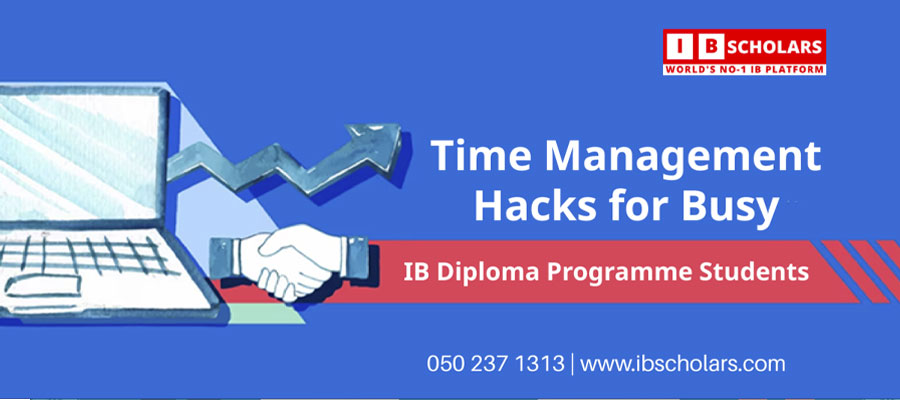 time-management-hacks-for-busy-ib-diploma-programme-students-2